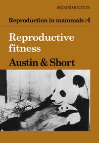 Cover image for Reproduction in Mammals: Volume 4, Reproductive Fitness