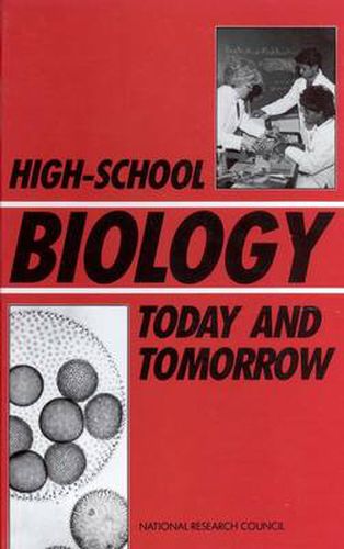 High School Biology: Today and Tomorrow