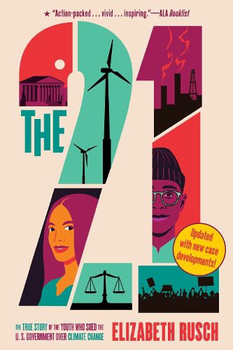 Cover image for The Twenty One: The True Story of the Youth Who Sued the U.S. Government Over Climate Change