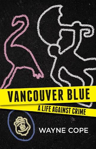 Cover image for Vancouver Blue: A Life Against Crime