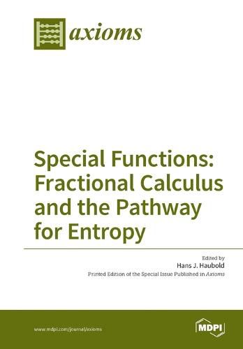Cover image for Special Functions: Fractional Calculus and the Pathway for Entropy