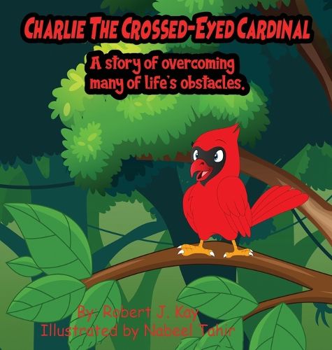 Charlie The Crossed-Eyed Cardinal