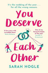 Cover image for You Deserve Each Other: The perfect escapist feel-good romance