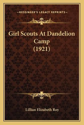 Girl Scouts at Dandelion Camp (1921)