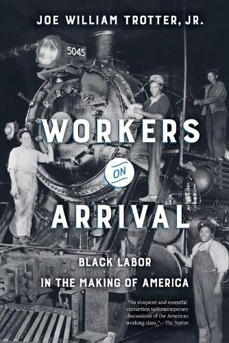 Workers on Arrival: Black Labor in the Making of America