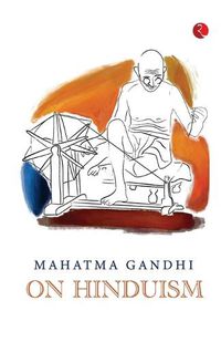 Cover image for Mahatma Gandhi on Hinduism