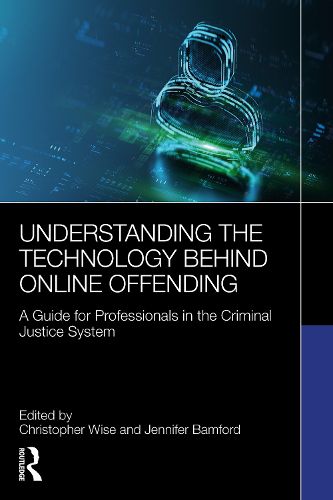 Cover image for Understanding the Technology Behind Online Offending