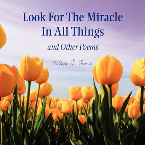 Cover image for Look For The Miracle In All Things