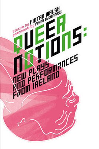 Queer Notions: New Plays and Performances from Ireland