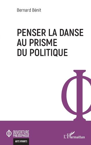 Cover image for Penser la danse au prisme du politique