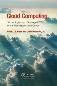 Cover image for Cloud Computing: Technologies and Strategies of the Ubiquitous Data Center