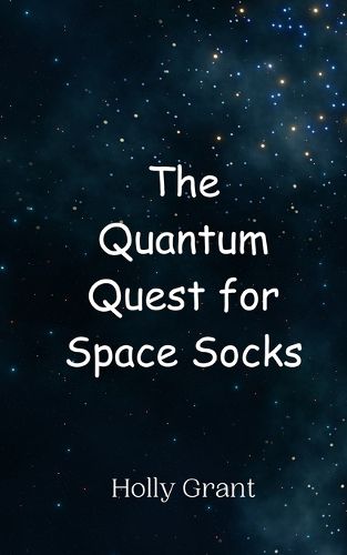 Cover image for The Quantum Quest for Space Socks