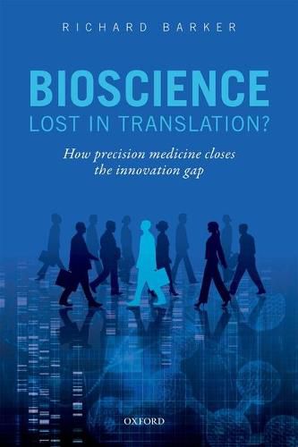 Cover image for Bioscience - Lost in Translation?: How precision medicine closes the innovation gap