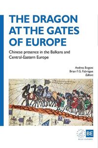 Cover image for The Dragon at the Gates of Europe