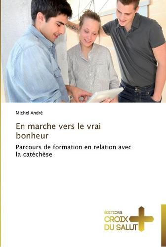 En marche vers le vrai bonheur