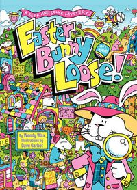 Cover image for Easter Bunny on the Loose!: A Seek and Solve Mystery!