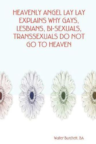 Cover image for Heavenly Angel Lay Lay Explains Why Gays, Lesbians, Bi-Sexuals, Transsexuals Do Not Go to Heaven