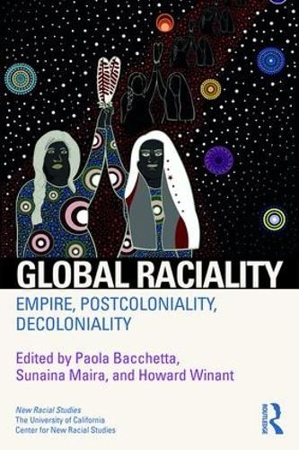 Cover image for Global Raciality: Empire, PostColoniality, DeColoniality