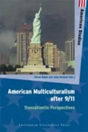 Cover image for American Multiculturalism After 9/11: Transatlantic Perspectives