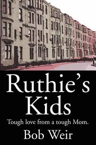 Cover image for Ruthie's Kids: Tough Love from a Tough Mom