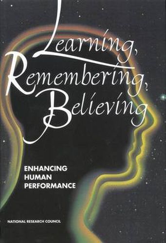 Cover image for Learning, Remembering, Believing: Enhancing Human Performance