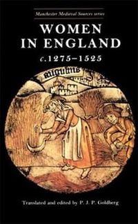 Cover image for Women in England, c.1275-1525: Documentary Sources