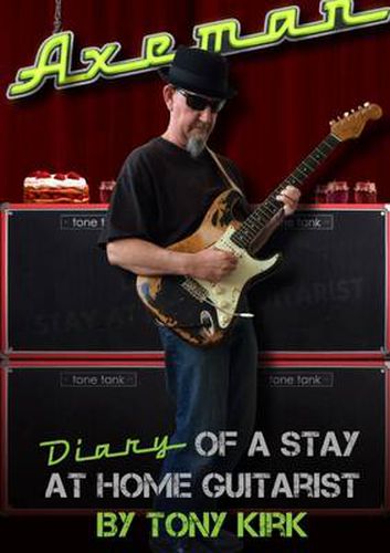 Cover image for Axeman Diary of a Stay at Home Guitarist