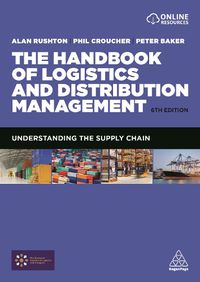 Cover image for The Handbook of Logistics and Distribution Management: Understanding the Supply Chain
