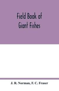 Cover image for Field book of giant fishes