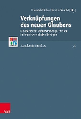 Cover image for Verknupfungen des neuen Glaubens: Die Rostocker Reformationsgeschichte in ihren translokalen Bezugen