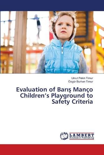 Evaluation of Barış Manco Children's Playground to Safety Criteria