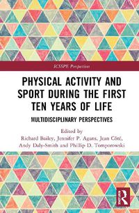 Cover image for Physical Activity and Sport During the First Ten Years of Life: Multidisciplinary Perspectives