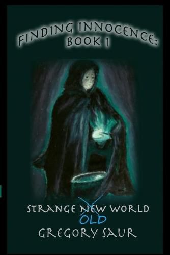 Cover image for Finding Innocence Book One: Strange Old World