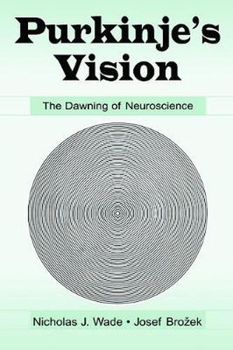 Cover image for Purkinje's Vision: The Dawning of Neuroscience