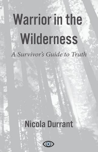 Cover image for Warrior in the Wilderness: A Survivor's Guide to Truth