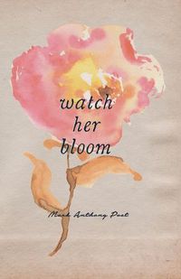 Cover image for Watch Her Bloom