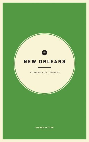 Wildsam Field Guides: New Orleans