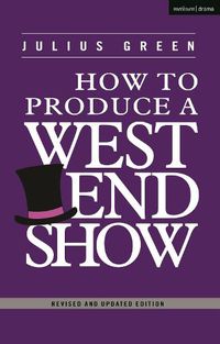 Cover image for How to Produce a West End Show