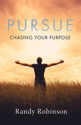Cover image for Pursue: Chasing Your Purpose