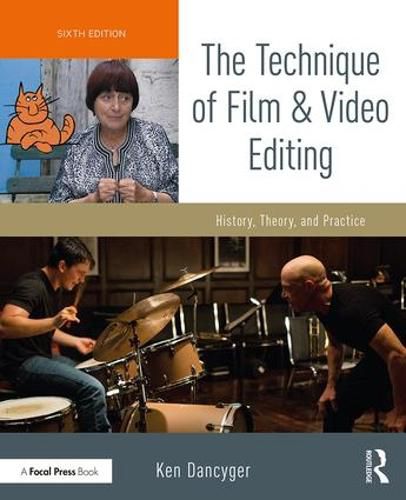 Cover image for The Technique of Film and Video Editing: History, Theory, and Practice