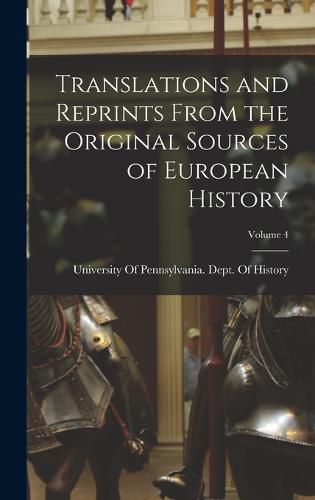 Cover image for Translations and Reprints From the Original Sources of European History; Volume 4