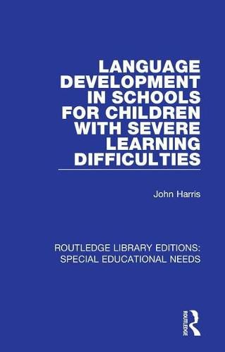 Language Development in Schools for Children with Severe Learning Difficulties