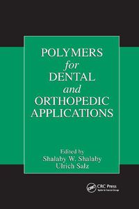 Cover image for Polymers for Dental and Orthopedic Applications
