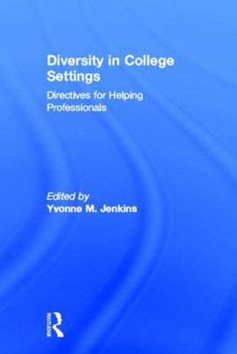 Cover image for Diversity in College Settings: Directives for Helping Professionals