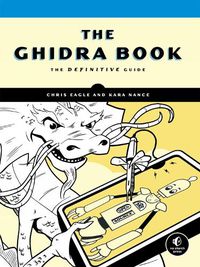 Cover image for The Ghidra Book: A Definitive Guide