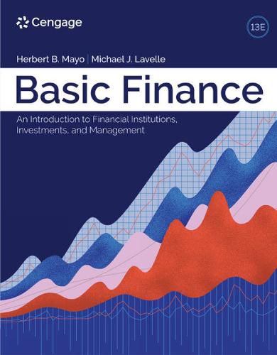 Basic Finance: : An Introduction to Financial Institutions,  Investments, and Management