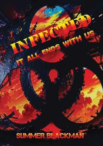 Cover image for Infected, it all ends with us