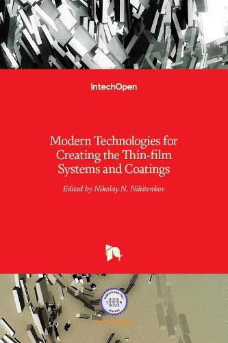 Cover image for Modern Technologies for Creating the Thin-film Systems and Coatings