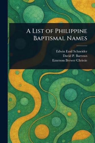 Cover image for A List of Philippine Baptismal Names
