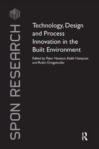 Cover image for Technology, Design and Process Innovation in the Built Environment